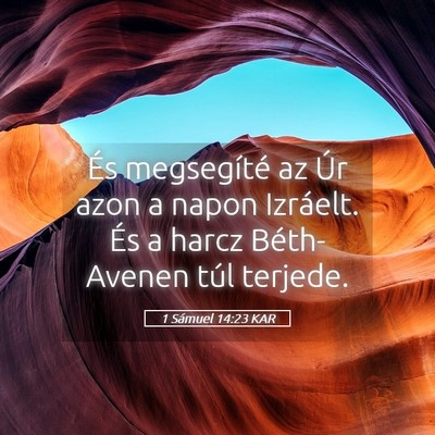 Picture 05 - 1 Sámuel 14:23 KAR - És megsegíté az Úr azon a napon Izráelt. És - Bible Verse Picture