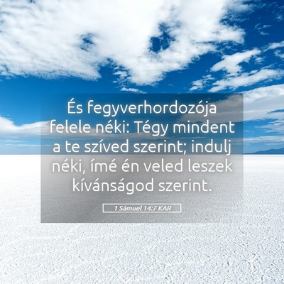Picture 05 - 1 Sámuel 14:7 KAR - És fegyverhordozója felele néki: Tégy mindent - Bible Verse Picture