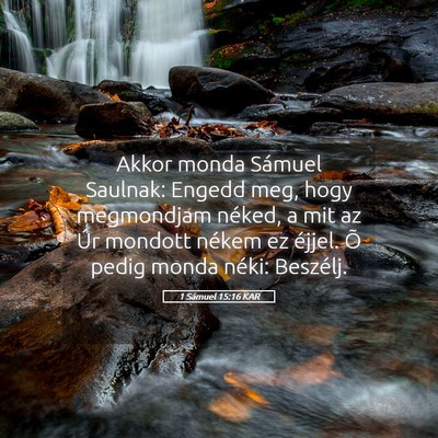 Picture 05 - 1 Sámuel 15:16 KAR - Akkor monda Sámuel Saulnak: Engedd meg, hogy - Bible Verse Picture