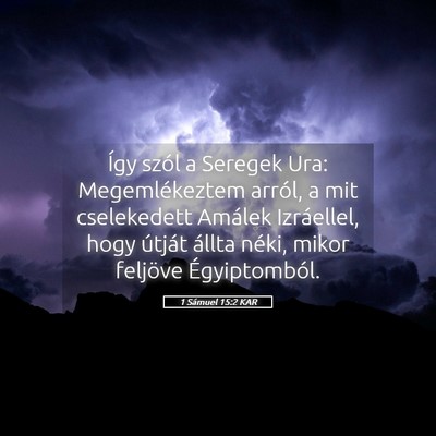 Picture 05 - 1 Sámuel 15:2 KAR - Így szól a Seregek Ura: Megemlékeztem arról, - Bible Verse Picture