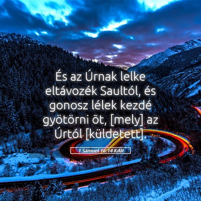 Picture 05 - 1 Sámuel 16:14 KAR - És az Úrnak lelke eltávozék Saultól, és - Bible Verse Picture