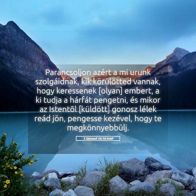 Picture 05 - 1 Sámuel 16:16 KAR - Parancsoljon azért a mi urunk szolgáidnak, kik - Bible Verse Picture