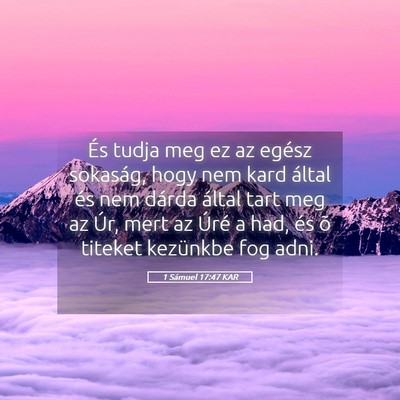 Picture 05 - 1 Sámuel 17:47 KAR - És tudja meg ez az egész sokaság, hogy nem - Bible Verse Picture