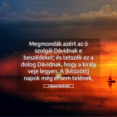 Picture 05 - 1 Sámuel 18:26 KAR - Megmondák azért az õ szolgái Dávidnak e - Bible Verse Picture