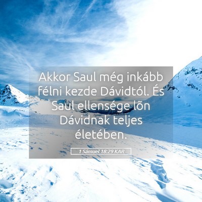 Picture 05 - 1 Sámuel 18:29 KAR - Akkor Saul még inkább félni kezde Dávidtól. - Bible Verse Picture