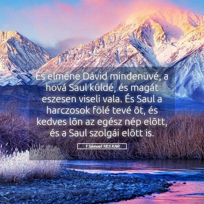 Picture 05 - 1 Sámuel 18:5 KAR - És elméne Dávid mindenüvé, a hová Saul - Bible Verse Picture
