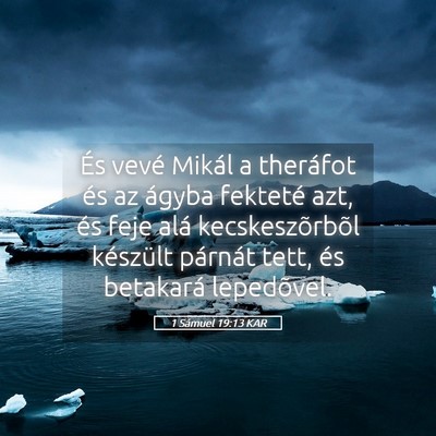 Picture 05 - 1 Sámuel 19:13 KAR - És vevé Mikál a theráfot és az ágyba - Bible Verse Picture