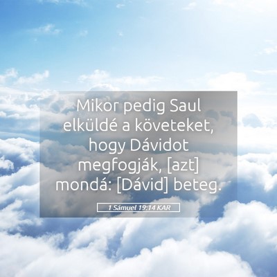 Picture 05 - 1 Sámuel 19:14 KAR - Mikor pedig Saul elküldé a követeket, hogy - Bible Verse Picture