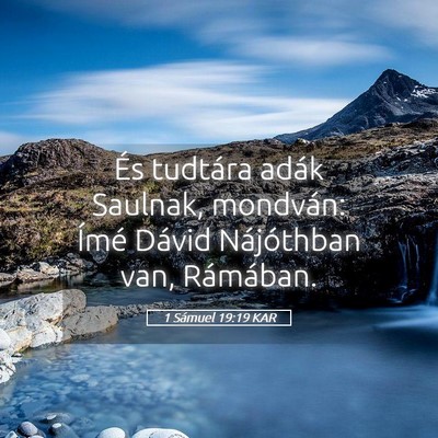 Picture 05 - 1 Sámuel 19:19 KAR - És tudtára adák Saulnak, mondván: Ímé - Bible Verse Picture