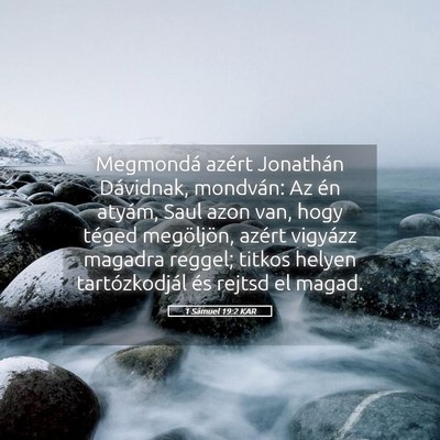 Picture 05 - 1 Sámuel 19:2 KAR - Megmondá azért Jonathán Dávidnak, mondván: - Bible Verse Picture