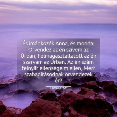Picture 05 - 1 Sámuel 2:1 KAR - És imádkozék Anna, és monda: Örvendez az én - Bible Verse Picture