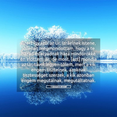 Picture 05 - 1 Sámuel 2:30 KAR - Azért így szól az Úr, Izráelnek Istene, - Bible Verse Picture