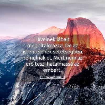 Picture 05 - 1 Sámuel 2:9 KAR - Híveinek lábait megoltalmazza, De az - Bible Verse Picture
