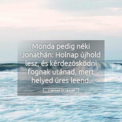 Picture 05 - 1 Sámuel 20:18 KAR - Monda pedig néki Jonathán: Holnap újhold lesz, - Bible Verse Picture