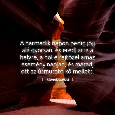 Picture 05 - 1 Sámuel 20:19 KAR - A harmadik napon pedig jõjj alá gyorsan, és - Bible Verse Picture