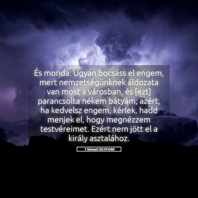 Picture 05 - 1 Sámuel 20:29 KAR - És monda: Ugyan bocsáss el engem, mert - Bible Verse Picture