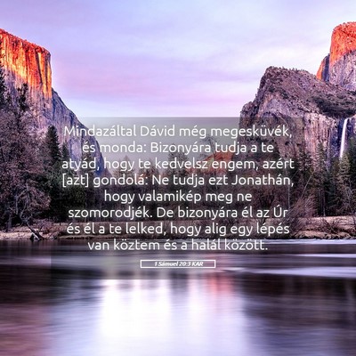 Picture 05 - 1 Sámuel 20:3 KAR - Mindazáltal Dávid még megesküvék, és monda: - Bible Verse Picture