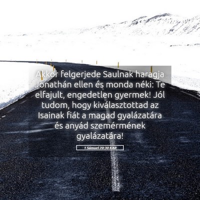 Picture 05 - 1 Sámuel 20:30 KAR - Akkor felgerjede Saulnak haragja Jonathán ellen - Bible Verse Picture