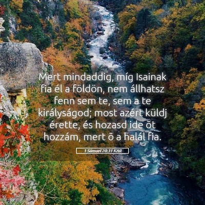 Picture 05 - 1 Sámuel 20:31 KAR - Mert mindaddig, míg Isainak fia él a földön, - Bible Verse Picture