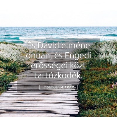 Picture 05 - 1 Sámuel 24:1 KAR - És Dávid elméne onnan, és Engedi erõsségei - Bible Verse Picture
