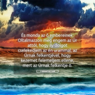 Picture 05 - 1 Sámuel 24:7 KAR - És monda az õ embereinek: Oltalmazzon meg engem - Bible Verse Picture