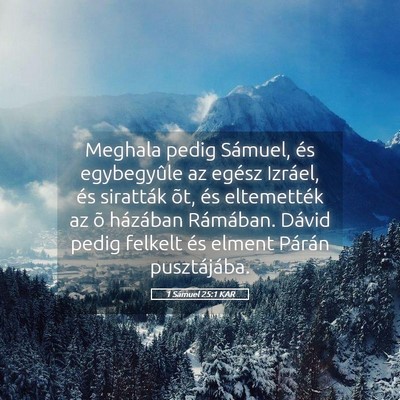 Picture 05 - 1 Sámuel 25:1 KAR - Meghala pedig Sámuel, és egybegyûle az egész - Bible Verse Picture