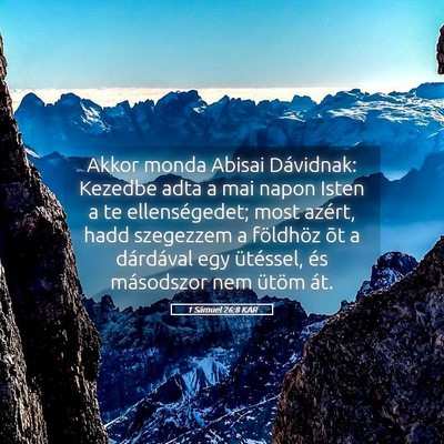 Picture 05 - 1 Sámuel 26:8 KAR - Akkor monda Abisai Dávidnak: Kezedbe adta a mai - Bible Verse Picture