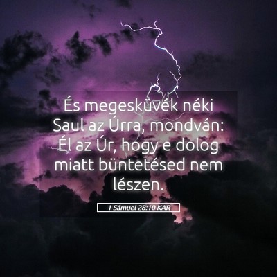 Picture 05 - 1 Sámuel 28:10 KAR - És megesküvék néki Saul az Úrra, mondván: - Bible Verse Picture