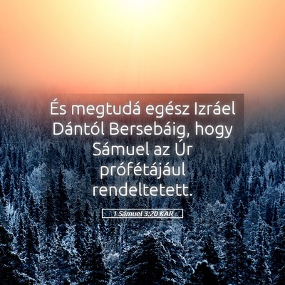 Picture 05 - 1 Sámuel 3:20 KAR - És megtudá egész Izráel Dántól Bersebáig, - Bible Verse Picture