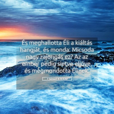 Picture 05 - 1 Sámuel 4:14 KAR - És meghallotta Éli a kiáltás hangját, és - Bible Verse Picture