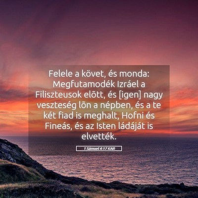Picture 05 - 1 Sámuel 4:17 KAR - Felele a követ, és monda: Megfutamodék Izráel - Bible Verse Picture