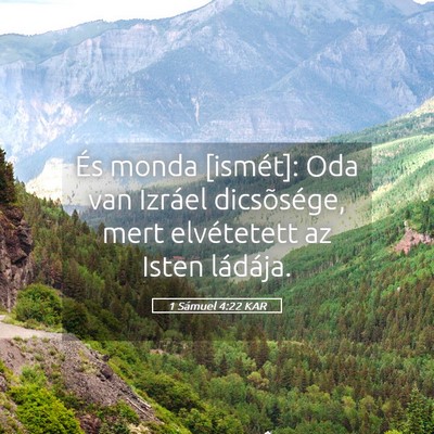 Picture 05 - 1 Sámuel 4:22 KAR - És monda [ismét]: Oda van Izráel dicsõsége, - Bible Verse Picture