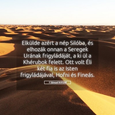 Picture 05 - 1 Sámuel 4:4 KAR - Elkülde azért a nép Silóba, és elhozák - Bible Verse Picture