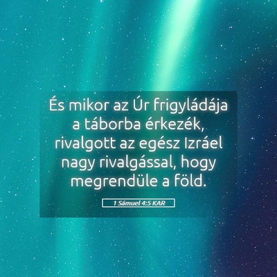 Picture 05 - 1 Sámuel 4:5 KAR - És mikor az Úr frigyládája a táborba - Bible Verse Picture