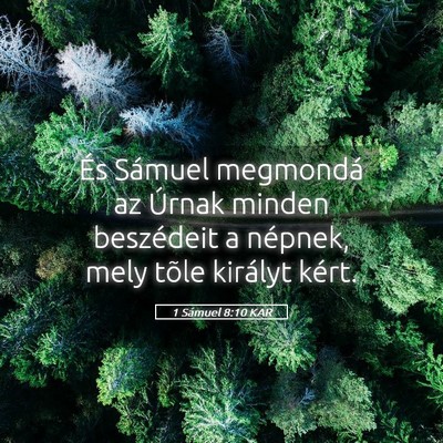 Picture 05 - 1 Sámuel 8:10 KAR - És Sámuel megmondá az Úrnak minden beszédeit - Bible Verse Picture