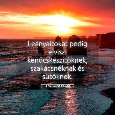 Picture 05 - 1 Sámuel 8:13 KAR - Leányaitokat pedig elviszi - Bible Verse Picture