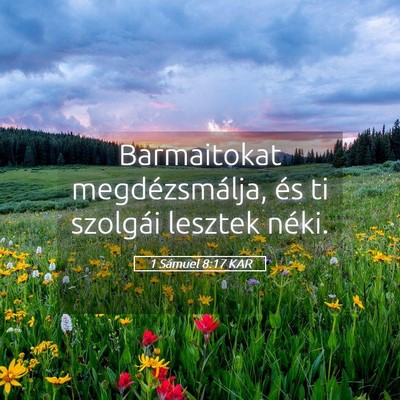 Picture 05 - 1 Sámuel 8:17 KAR - Barmaitokat megdézsmálja, és ti szolgái - Bible Verse Picture