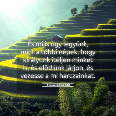 Picture 05 - 1 Sámuel 8:20 KAR - És mi is úgy legyünk, mint a többi népek, - Bible Verse Picture