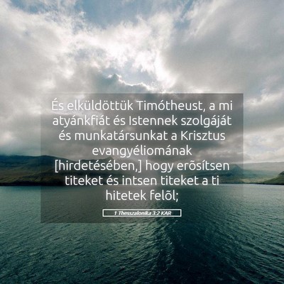 Picture 05 - 1 Thesszalonika 3:2 KAR - És elküldöttük Timótheust, a mi atyánkfiát - Bible Verse Picture