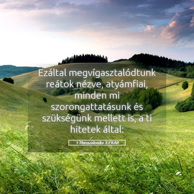 Picture 05 - 1 Thesszalonika 3:7 KAR - Ezáltal megvígasztalódtunk reátok nézve, - Bible Verse Picture