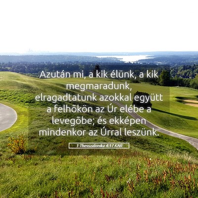 Picture 05 - 1 Thesszalonika 4:17 KAR - Azután mi, a kik élünk, a kik megmaradunk, - Bible Verse Picture
