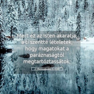 Picture 05 - 1 Thesszalonika 4:3 KAR - Mert ez az Isten akaratja, a ti szentté - Bible Verse Picture