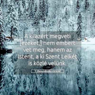 Picture 05 - 1 Thesszalonika 4:8 KAR - A ki azért megveti [ezeket,] nem embert vet meg, - Bible Verse Picture