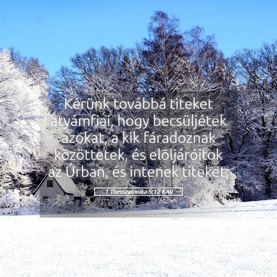 Picture 05 - 1 Thesszalonika 5:12 KAR - Kérünk továbbá titeket atyámfiai, hogy - Bible Verse Picture