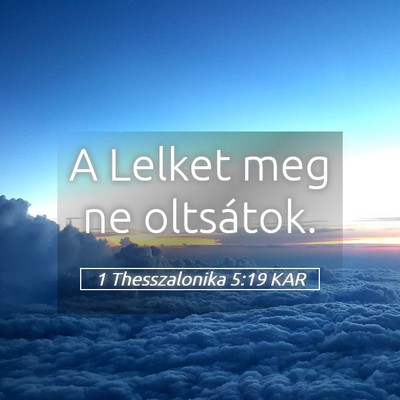 Picture 05 - 1 Thesszalonika 5:19 KAR - A Lelket meg ne - Bible Verse Picture