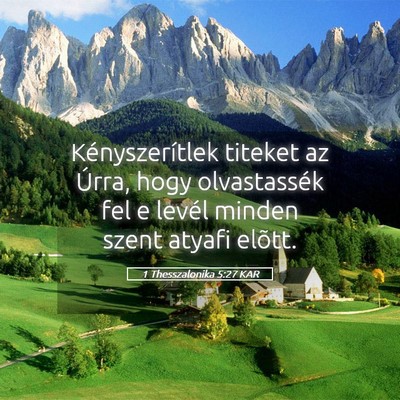 Picture 05 - 1 Thesszalonika 5:27 KAR - Kényszerítlek titeket az Úrra, hogy - Bible Verse Picture