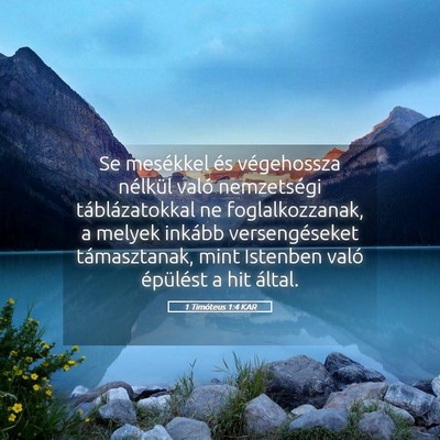 Picture 05 - 1 Timóteus 1:4 KAR - Se mesékkel és végehossza nélkül való - Bible Verse Picture