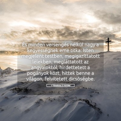 Picture 05 - 1 Timóteus 3:16 KAR - És minden versengés nélkül nagy a - Bible Verse Picture