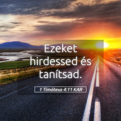 Picture 05 - 1 Timóteus 4:11 KAR - Ezeket hirdessed és - Bible Verse Picture