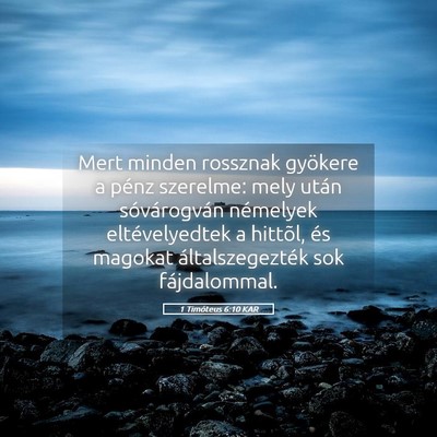 Picture 05 - 1 Timóteus 6:10 KAR - Mert minden rossznak gyökere a pénz szerelme: - Bible Verse Picture